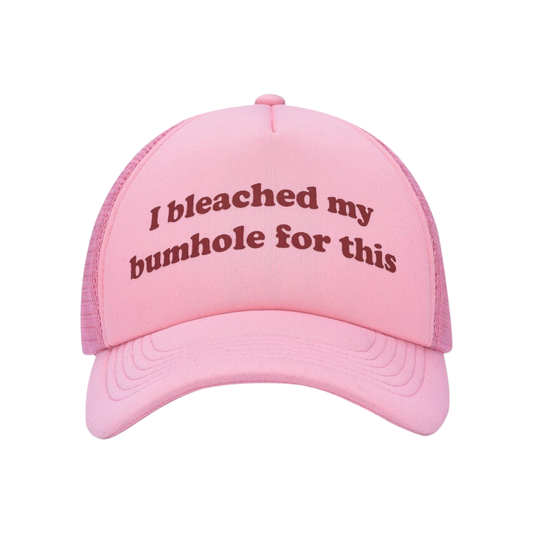 I Bleached My Bumhole For This